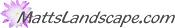 Add Mattslandscape.com to your favorites today automatically by clicking here!